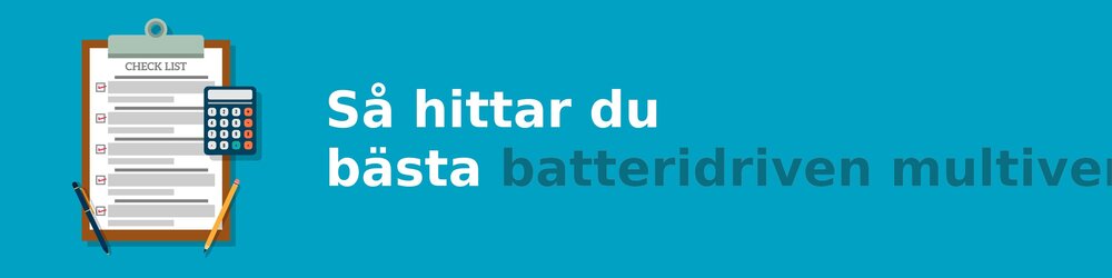 Vad ska jag tänka på när jag köper en batteridriven multiverktyg