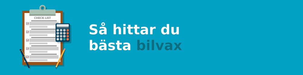 Vad ska jag tänka på när jag köper en bilvax