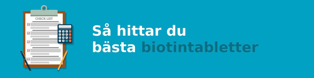 Vad ska jag tänka på när jag köper en biotintabletter