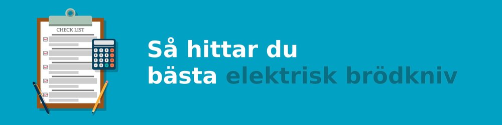 Vad ska jag tänka på när jag köper en elektrisk brödkniv