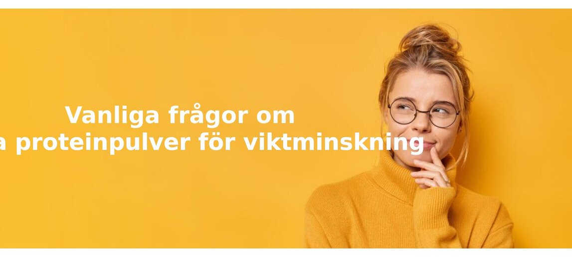 Vanliga frågor om proteinpulver för viktminskning